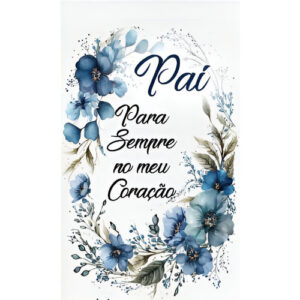 Etiqueta decorativa para velas com mensagem 'Pai Para Sempre no meu Coração' e flores azuis