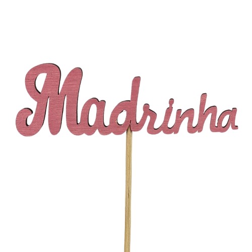 Pick decorativo em madeira com a palavra 'Madrinha' em rosa