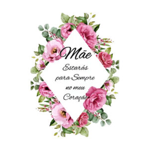 Etiqueta decorativa para velas mãe com flores e mensagem 'Mãe estarás para sempre no meu coração'