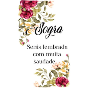 Etiqueta decorativa para velas com flores e texto 'Sogra. Serás lembrada com muita saudade'